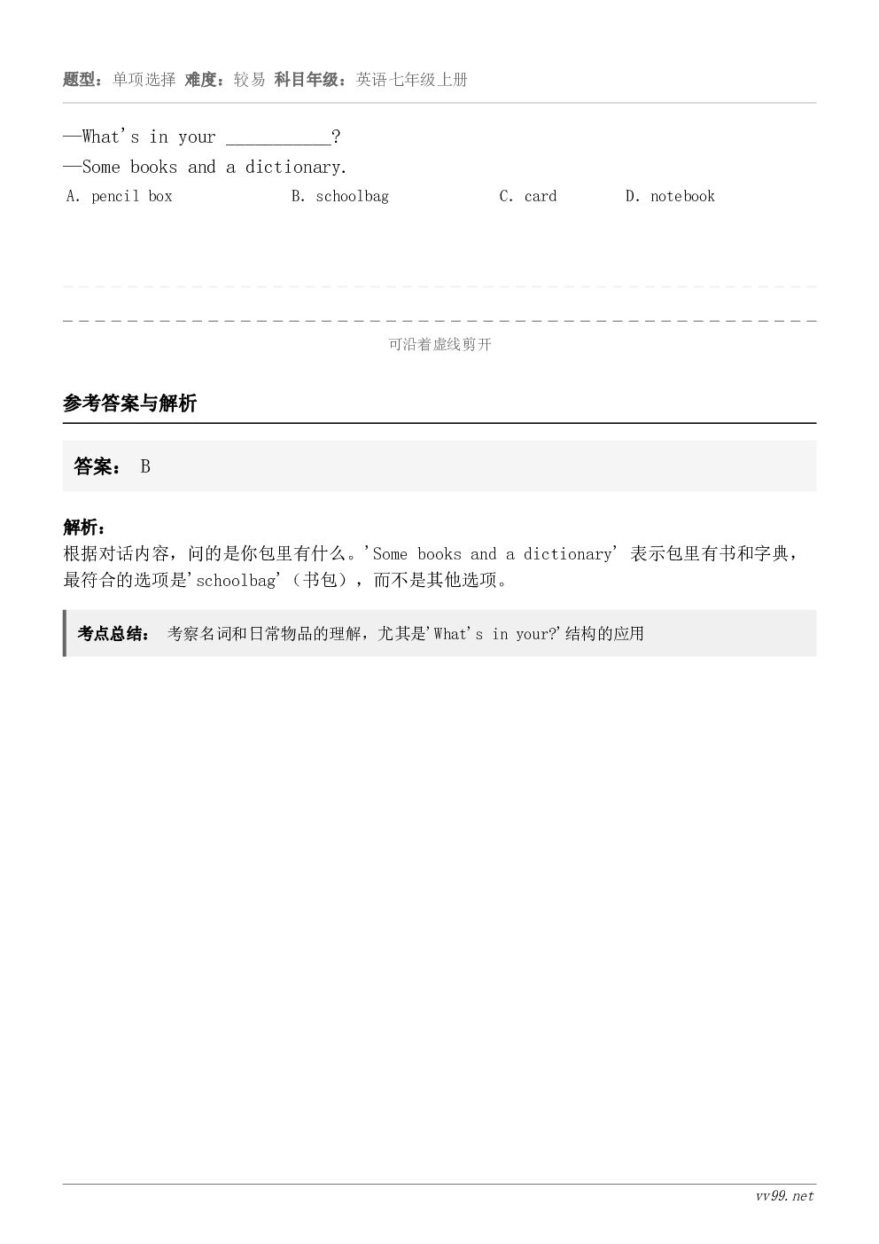 —What's in your ___________?   —Some books and a dictio...