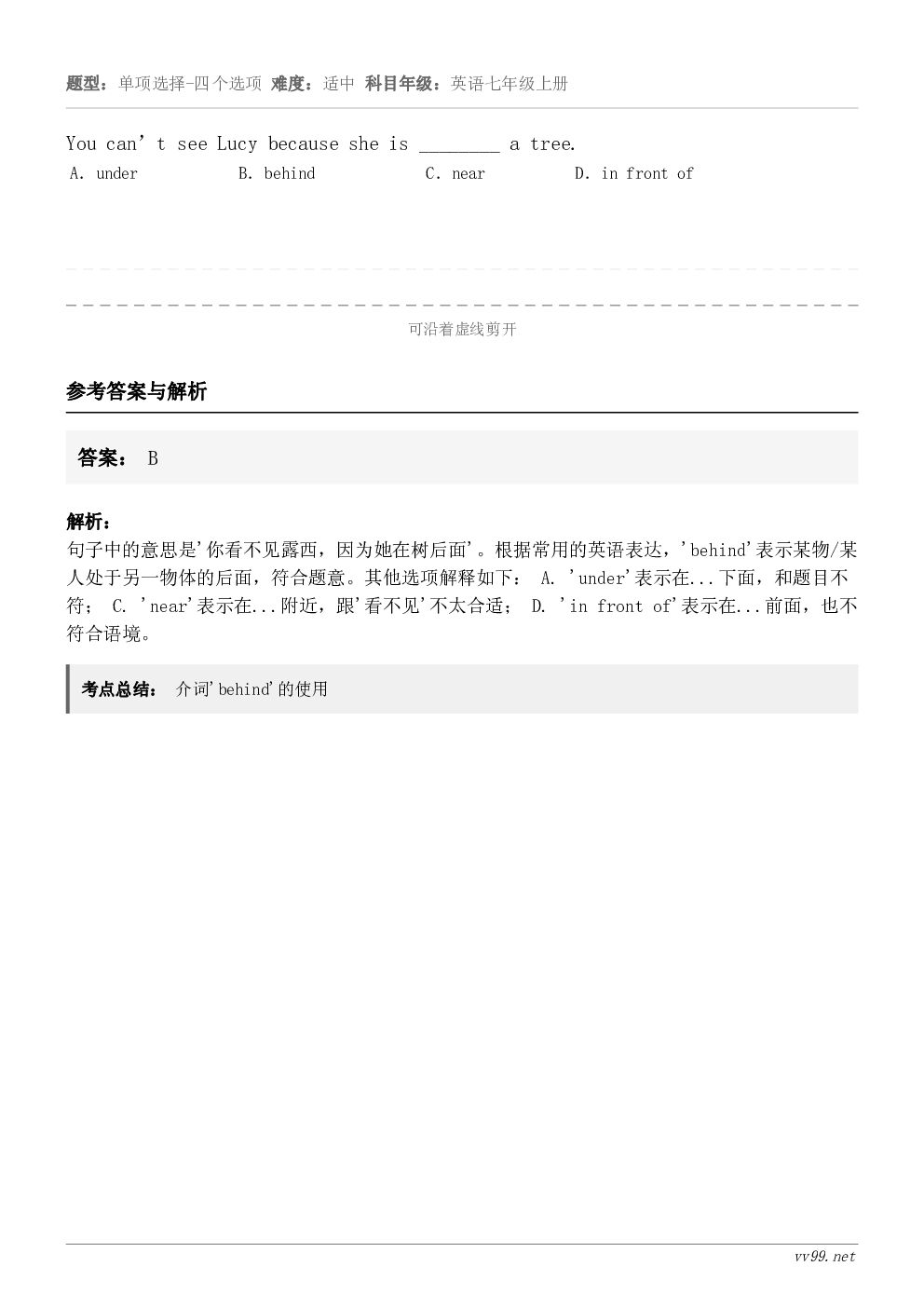 You can’t see Lucy because she is ________ a tree. A.un... You can’t see Lucy because she is ________ a tree. A.un...