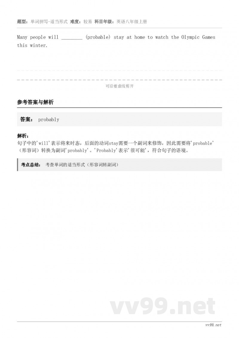 Many people will ________ (probable) stay at home to wa...