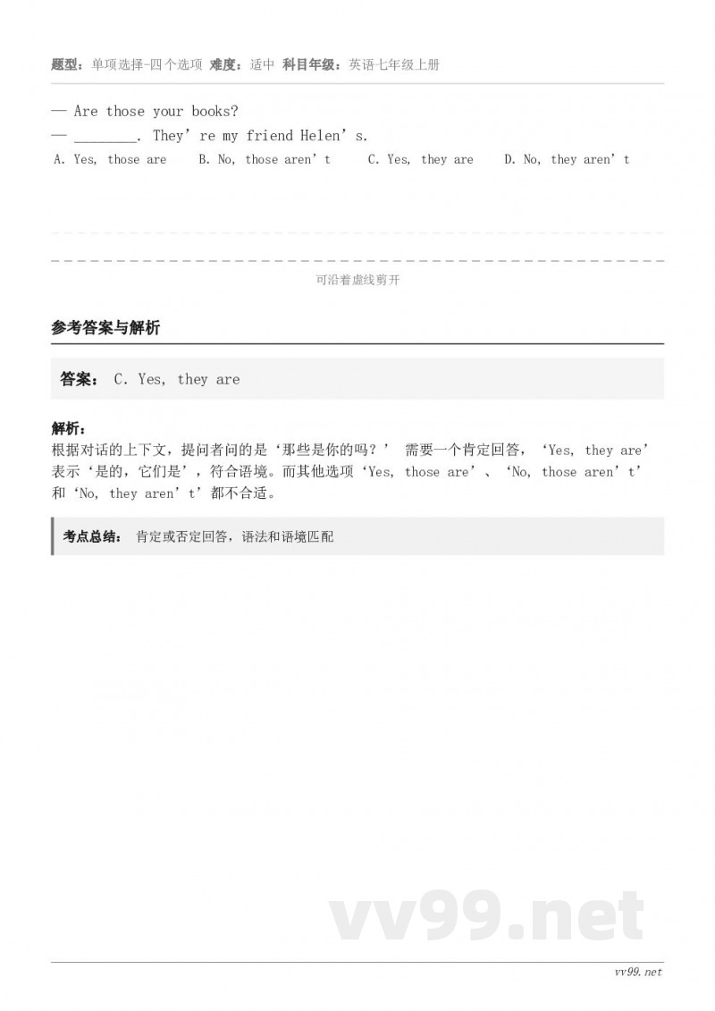 — Are those your books?— ________. They’re my friend He... — Are those your books?— ________. They’re my friend He...