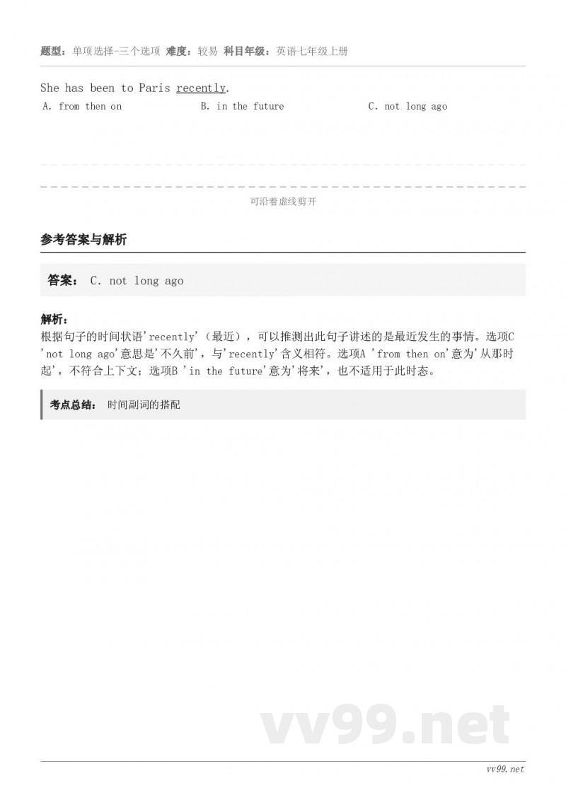 She has been to Paris recently. A．from then on B．in the...