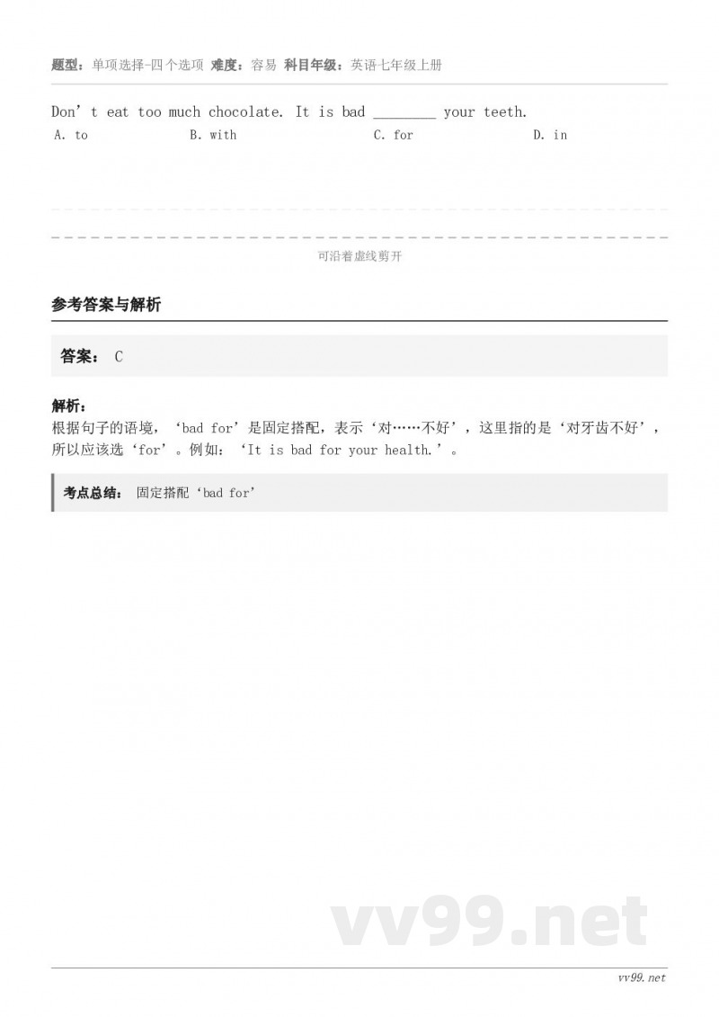 Don’t eat too much chocolate. It is bad ________ your t... Don’t eat too much chocolate. It is bad ________ your t...