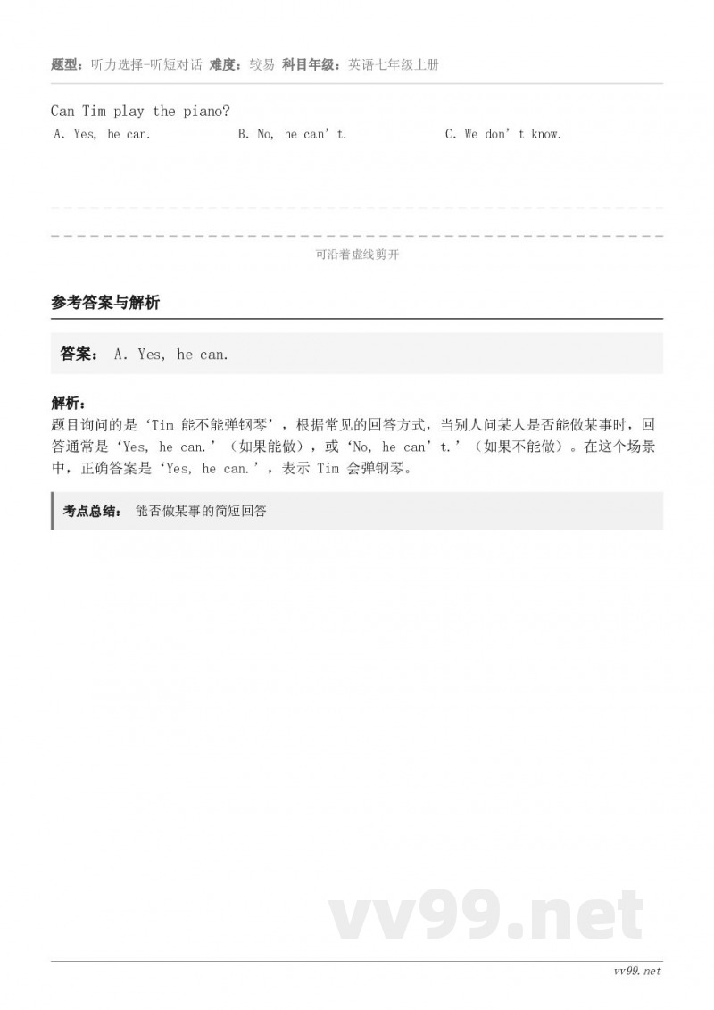 Can Tim play the piano? A．Yes, he can. B．No, he can’t. ...