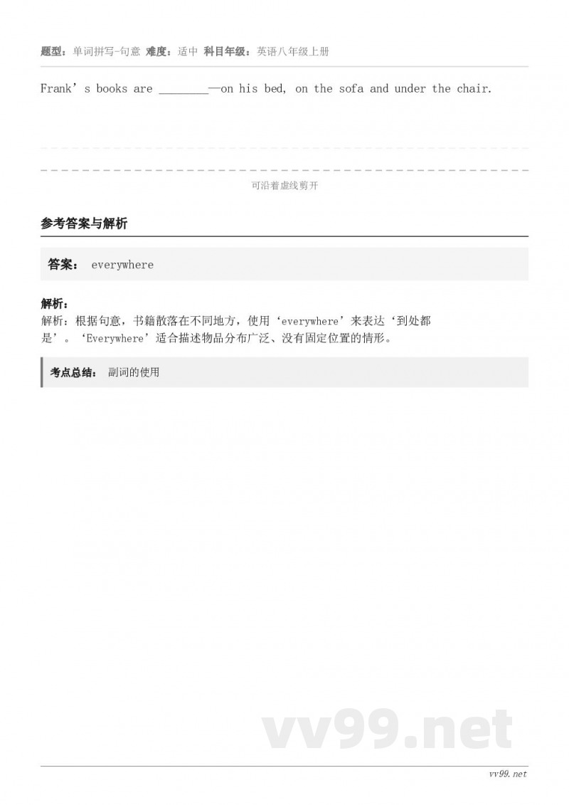 Frank’s books are ________—on his bed, on the sofa and ...