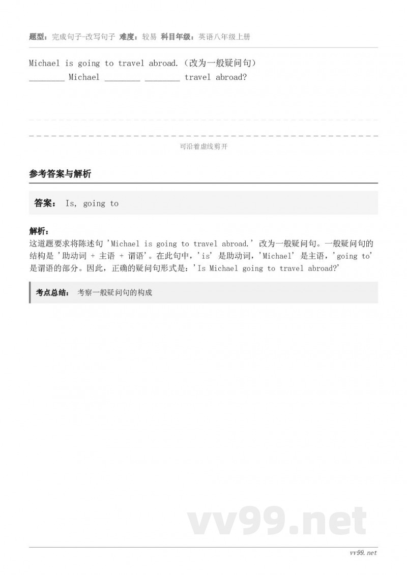 Michael is going to travel abroad.（改为一般疑问句）________ Mic...