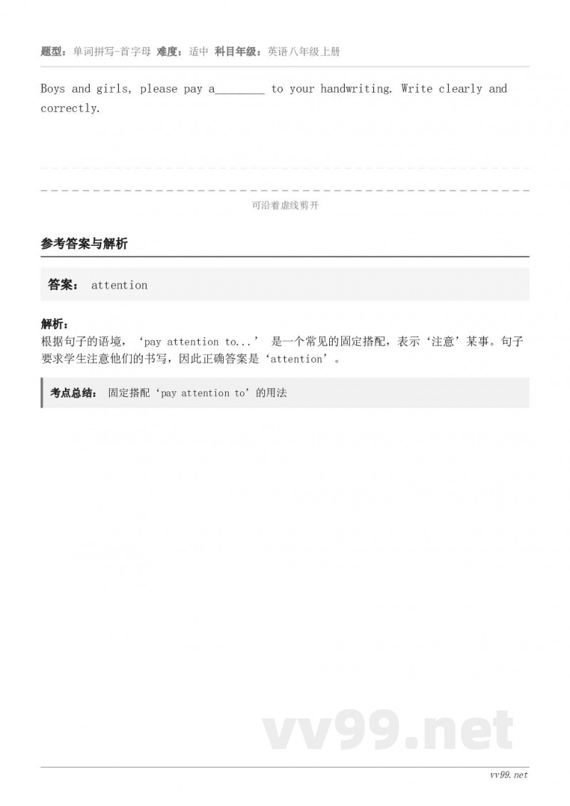 Boys and girls, please pay a________ to your handwritin...