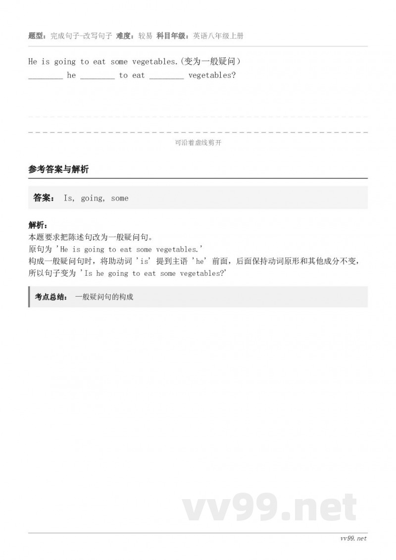 He is going to eat some vegetables.(变为一般疑问）________ he ...