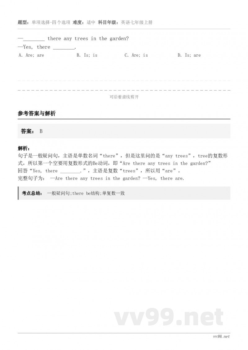 —________ there any trees in the garden?—Yes, there ___... —________ there any trees in the garden?—Yes, there ___...