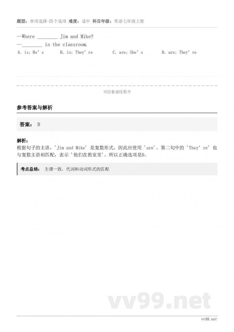 —Where ________ Jim and Mike? —________ in the classroo...