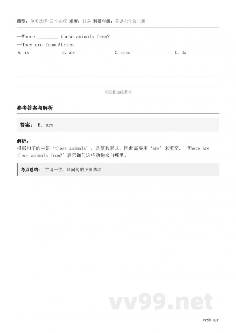 —Where ________ these animals from?—They are from Afric... —Where ________ these animals from?—They are from Afric...