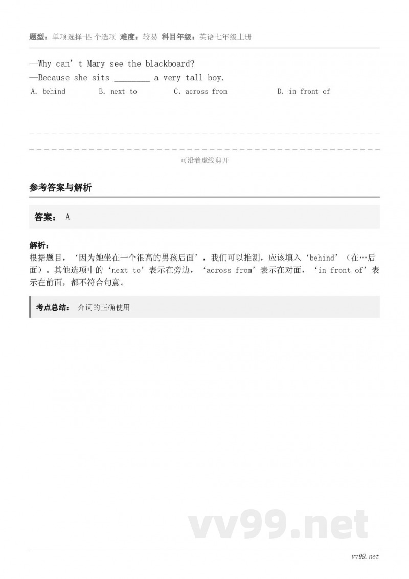 —Why can’t Mary see the blackboard?—Because she sits __...