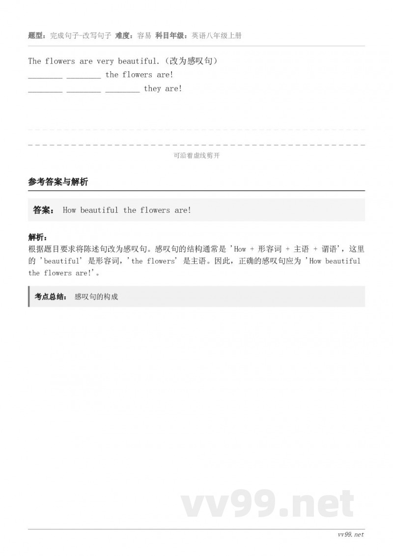 The flowers are very beautiful.（改为感叹句）________ ________...