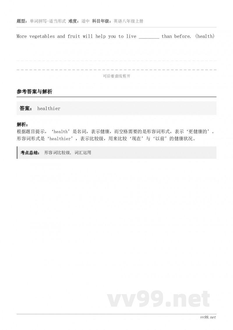 More vegetables and fruit will help you to live _______...